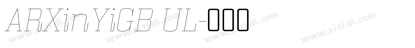 ARXinYiGB UL字体转换